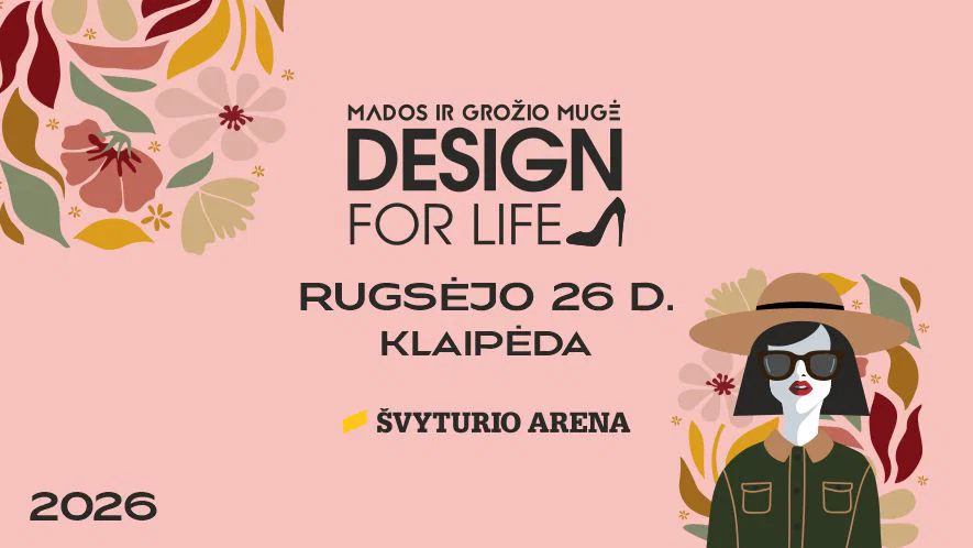 Mados ir grožio mugė DESIGN FOR LIFE Klaipėdoje