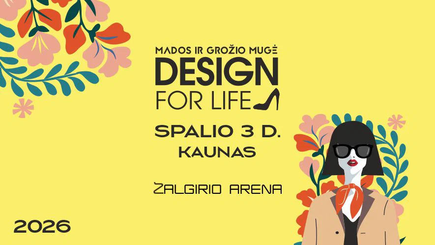 Mados ir grožio mugė DESIGN FOR LIFE Kaune