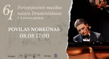 61 Fortepijoninė vasara | POVILAS NORKŪNAS