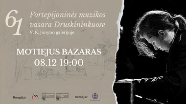 61 Fortepijoninė vasara | MOTIEJUS BAZARAS