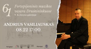 61 Fortepijoninė vasara | ANDRIUS VASILIAUSKAS