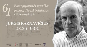 61 Fortepijoninė vasara | JURGIS KARNAVIČIUS