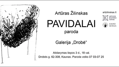 PAVIDALAI // ARTŪRAS ŽILINSKAS