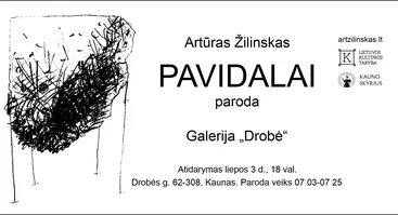 PAVIDALAI // ARTŪRAS ŽILINSKAS