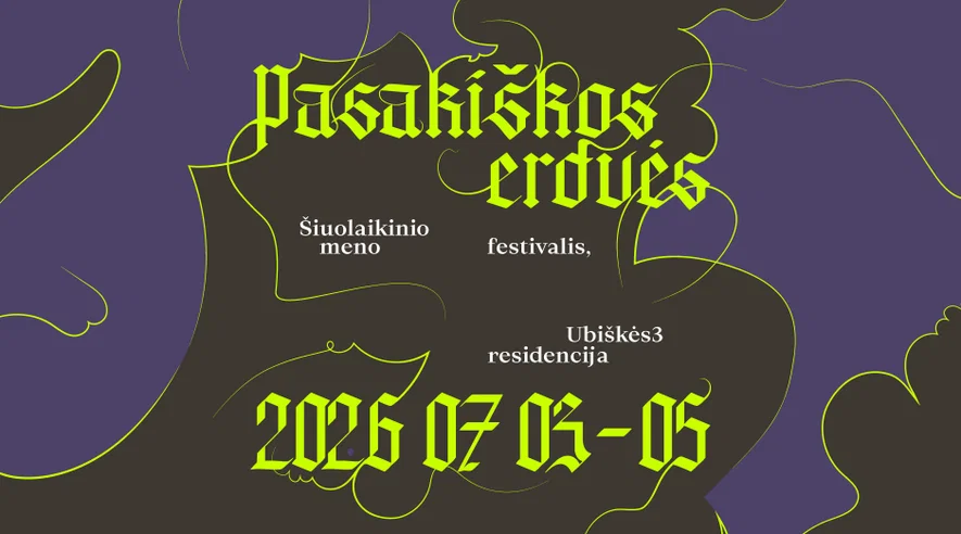 Vizualiųjų menų, eksperimentinės muzikos ir performansų festivalis „Pasakiškos erdvės“