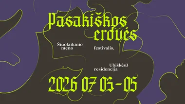 Vizualiųjų menų, eksperimentinės muzikos ir performansų festivalis „Pasakiškos erdvės“