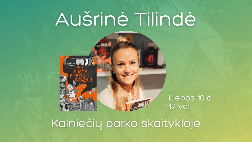 Susitikimas su Aušrine Tilinde Kalniečių parko skaitykloje