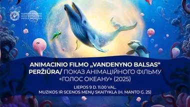 Animacinio filmo „Vandenyno balsas“ peržiūra/ Показ анімаційного фільму «Голос океану» (2025)