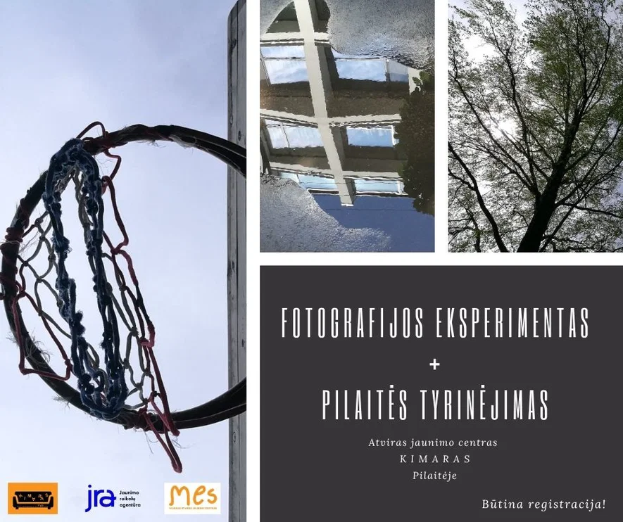 FOTOGRAFIJOS eksperimentas + PILAITĖS tyrinėjimas