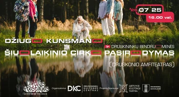 Džiugo Kunsmano ir Druskininkų bendruomenės šiuolaikinio cirko pasirodymas