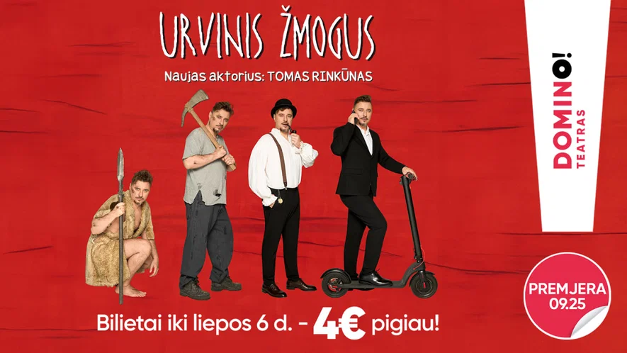 premjera URVINIS ŽMOGUS | vaidina Tomas Rinkūnas