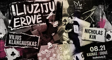 ILIUZIJŲ ERDVĖ | Magijos pasirodymas visai Šeimai