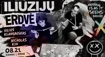 ILIUZIJŲ ERDVĖ | Magijos pasirodymas visai Šeimai