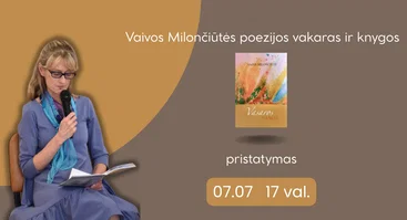 Vaivos Milončiūtės poezijos vakaras ir knygos „Vasaros namai“ pristatymas