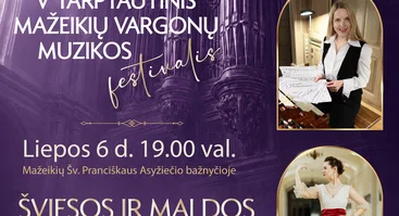 V tarptautinis Mažeikių vargonų muzikos festivalis | ŠVIESOS IR MALDOS VEIDRODŽIAI