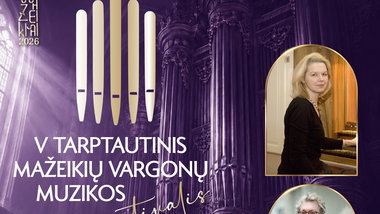 V tarptautinis Mažeikių vargonų muzikos festivalis | PATRIA CAELIS