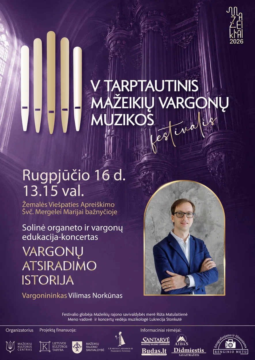 V tarptautinis Mažeikių vargonų muzikos festivalis | SOLINĖ ORGANETO IR VARGONŲ EDUKACIJA-KONCERTAS VARGONŲ ATSIRADIMO ISTORIJA