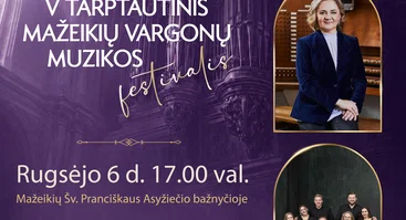 V tarptautinis Mažeikių vargonų muzikos festivalis | MALDOS MUZIKA