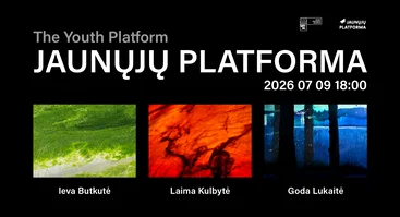 „Jaunųjų platforma“: Ievos Butkutės, Laimos Kulbytės, Godos Lukaitės parodų atidarymas