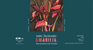 Simo Žaltausko tapybos paroda „AMARILIS. Nuo pumpuro iki triumfo“