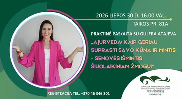 Praktinė paskaita su Gulera Atajeva: „Ajurveda: kaip geriau suprasti savo KŪNĄ ir MINTIS“