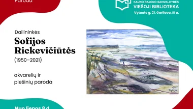 Dailininkės Sofijos Rickevičiūtės (1950–2021) akvarelių ir piešinių paroda