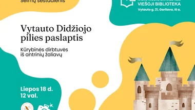 Šeimų šeštadienis bibliotekoje: „Vytauto Didžiojo pilies paslaptis“