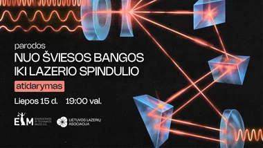 Parodos „Nuo šviesos bangos iki lazerio spindulio“ atidarymas | ETM