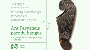 Sugrįžęs šimtamečių kanklių skambesys: istorijos ir rekonstrukcija