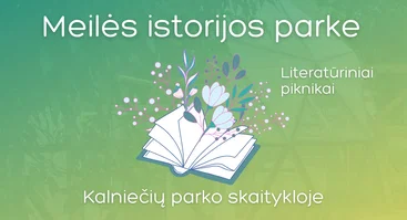 Literatūriniai piknikai „Meilės istorijos parke“ Kalniečių parko skaitykloje