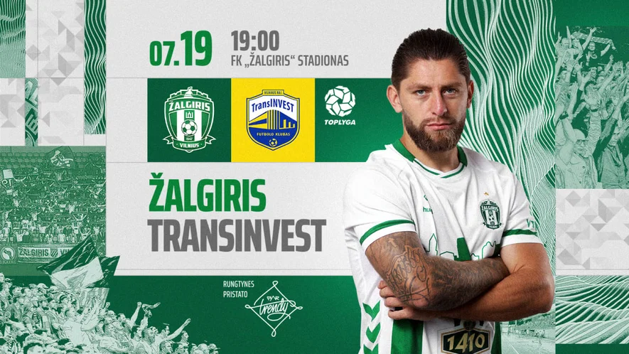TOP lygos rungtynės FK Žalgiris - Transinvest