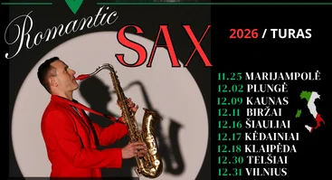 NAUJAMETINIS "ROMANTIC SAX" KONCERTAS SU ITALIŠKA PROGRAMA / JUOZAS KURAITIS (saksofonas) ir DAUMANTAS SLIPKUS (fortepijonas)