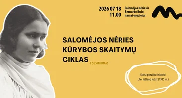 SALOMĖJOS NĖRIES KŪRYBOS SKAITYMAI | 2 SUSITIKIMAS
