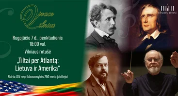 „Tiltai per Atlantą: Lietuva ir Amerika”. Vivace Vilnius