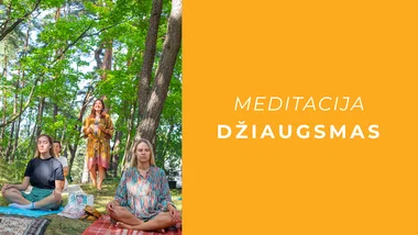 Meditacija | DŽIAUGSMAS