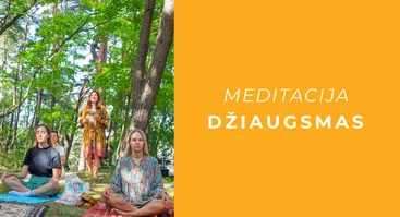 Meditacija | DŽIAUGSMAS