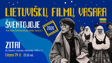 Dokumentinis filmas „Zitai“| Lietuviškų filmų vasara Šventojoje