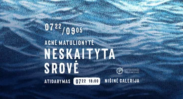 Agnės Matulionytės parodos „Neskaityta srovė“ atidarymas