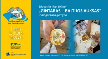 Edukacija visai šeimai „Gintaras – Baltijos auksas“ su magnetuko gamyba