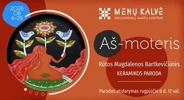 Rūtos Magdalenos Bartkevičiūtės keramikos paroda - „AŠ MOTERIS“