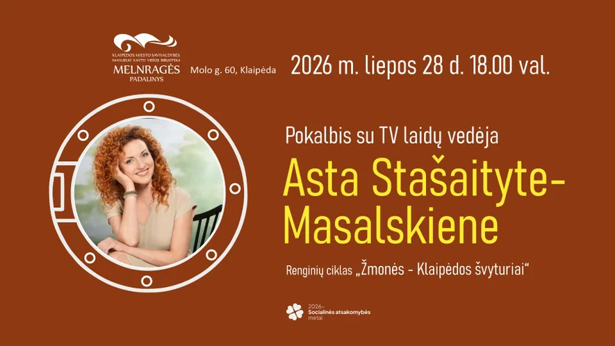 „Žmonės – Klaipėdos švyturiai“ susitikimas su žurnaliste, televizijos laidų vedėja Asta Stašaityte-Masalskiene