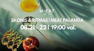 Skonis & Ritmas | MEAT Palanga 08/ 21- 22