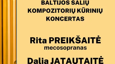 Baltijos šalių kompozitorių kūriniai. Rita Preikšaitė, mecosopranas ir Dalia Jatautaitė, vargonai