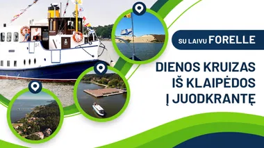 Dienos kruizas laivu Forelle  iš Klaipėdos į Juodkrantę ir iki mirusių kopų 