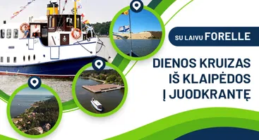 Dienos kruizas laivu Forelle  iš Klaipėdos į Juodkrantę ir iki mirusių kopų 