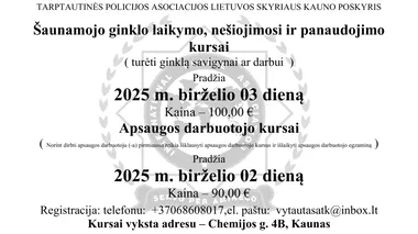 Šaunamojo ginklo savigynai ar darbui apsaugoje kursai. 