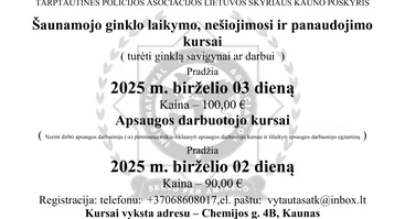 Šaunamojo ginklo savigynai ar darbui apsaugoje kursai. 