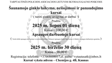 Šaunamojo ginklo savigynai ar darbui apsaugoje kursai. 
