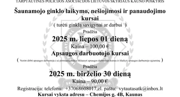 Šaunamojo ginklo savigynai ar darbui apsaugoje kursai. 