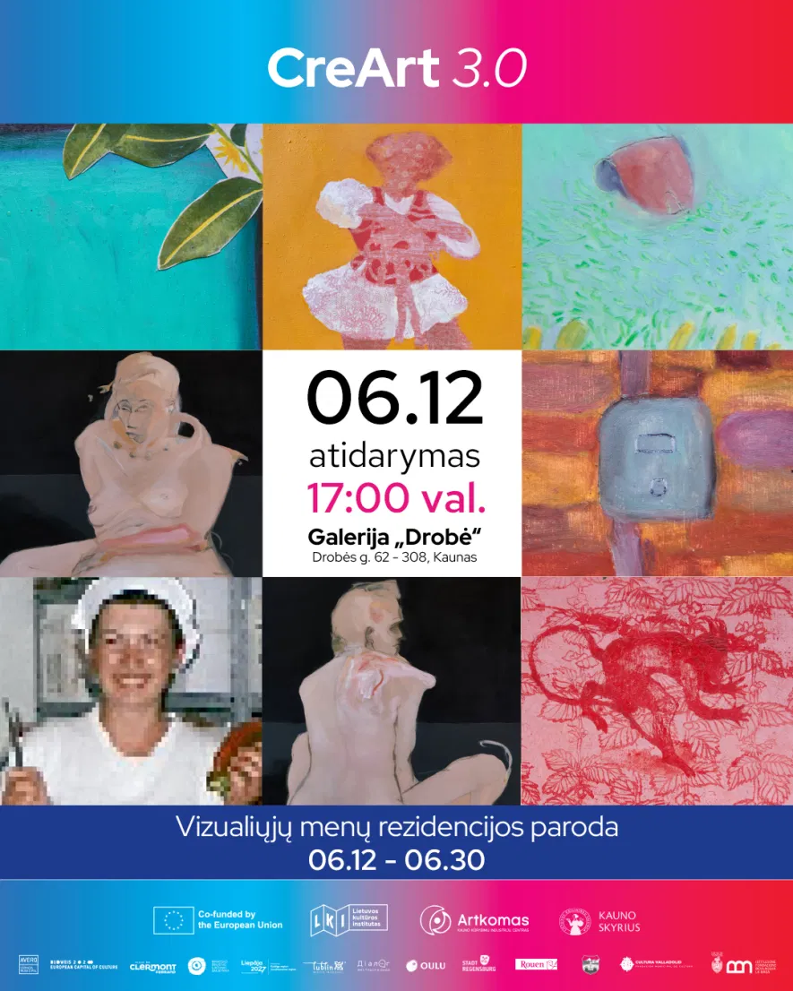 VIZUALIŲJŲ MENŲ REZIDENCIJOS PARODA // PROJEKTAS CREART 3.0 VIZUALIŲJŲ MENŲ REZIDENCIJOS PARODA // PROJEKTAS CREART 3.0